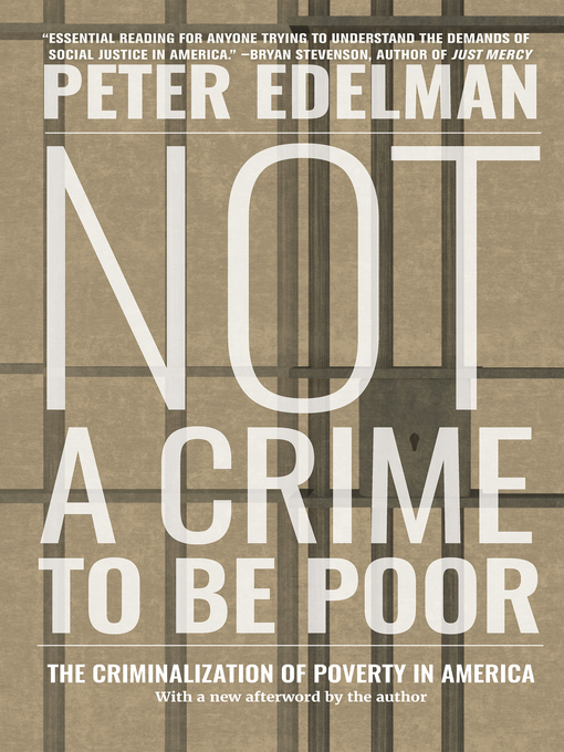 Title details for Not a Crime to Be Poor by Peter Edelman - Available